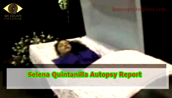 Selena Quintanilla Autopsy And Controversial Speculations