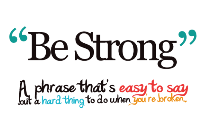 Be stronger nghĩa là gì