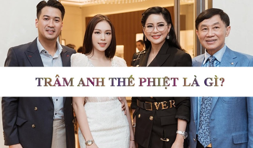 Trâm anh thế phiệt là gì