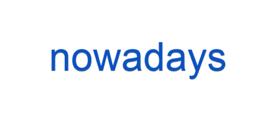 Nowaday là thì gì