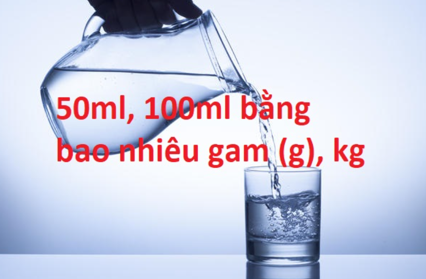 50ml bằng bao nhiêu gam