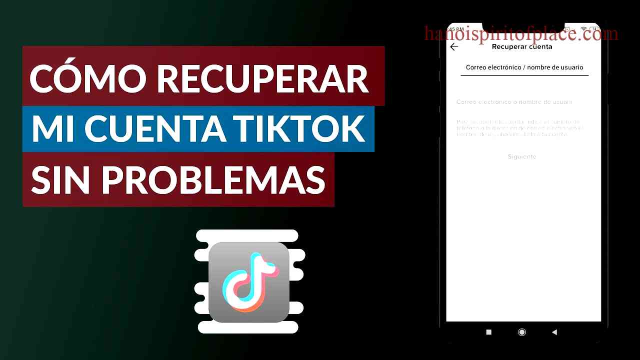 Como recuperar mi cuenta de TikTok