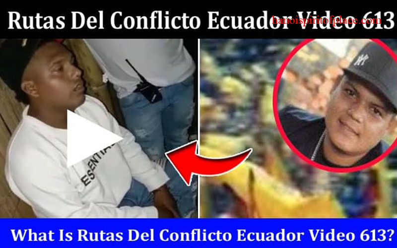 Rutas del Conflicto Ecuador video 613