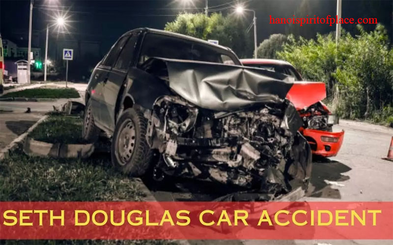 Seth Douglas Car Accident – Seeking Answers and Justice